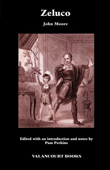 Zeluco: Various Views of Human Nature, Taken from Life and Manners, Foreign and Domestic - Paperback