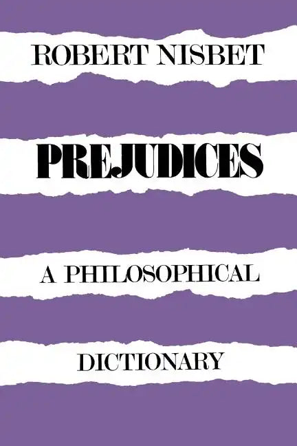 Prejudices: A Philosophical Dictionary a Philosophical Dictionary - Paperback
