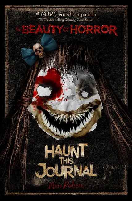 The Beauty of Horror: Haunt This Journal - Paperback