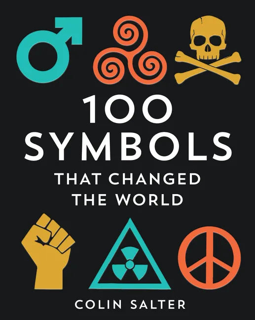100 Symbols That Changed the World - Hardcover