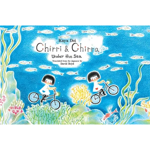 Chirri & Chirra, Under the Sea: Volume 6 - Hardcover