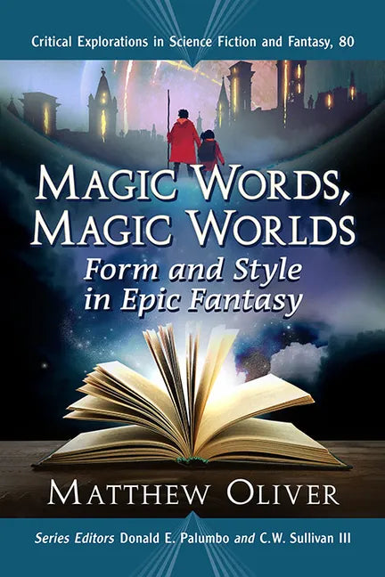 Magic Words, Magic Worlds: Form and Style in Epic Fantasy - Paperback