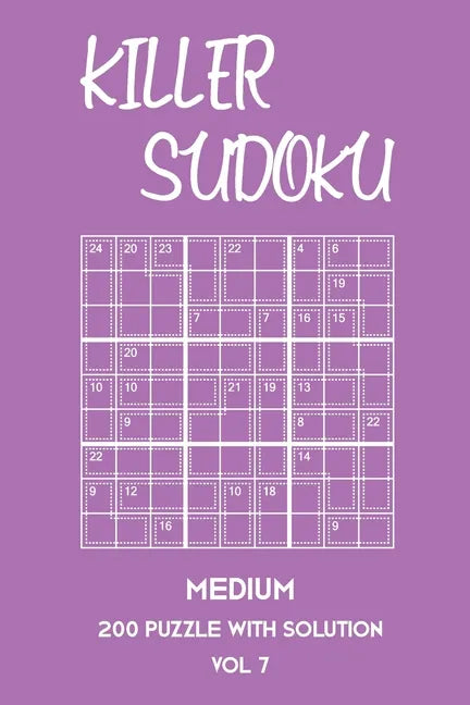 Killer Sudoku Medium 200 Puzzle With Solution Vol 7: 9x9, Advanced sumoku Puzzle Book, 2 puzzles per page - Paperback