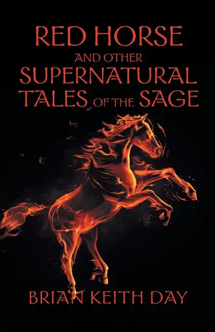 Red Horse and Other Supernatural Tales of the Sage - Paperback
