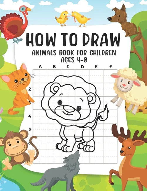 How to Draw Animals Book For Children Ages 4-8: A Fun and Simple Step-by-Step Guide for Children to Learn How to Draw Animals, Dog, Cat, Pig, and More - Paperback