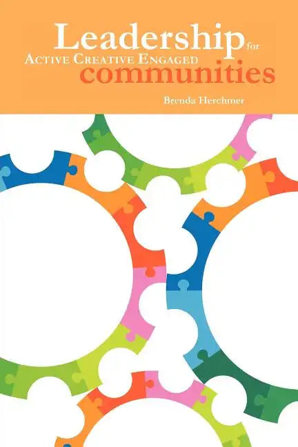 Leadership: For Active Creative Engaged Communities - Paperback