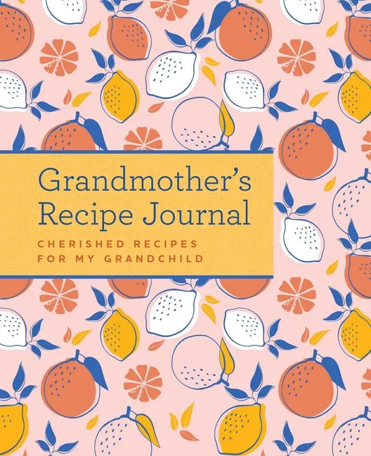 Grandmother's Recipe Journal - Hardcover