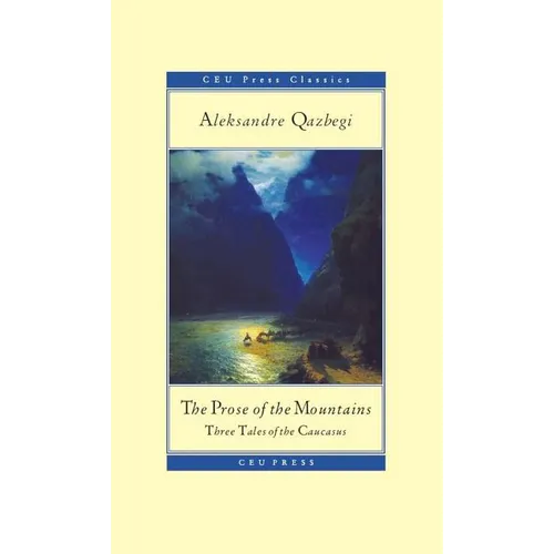 The Prose of the Mountains: Three Tales of the Caucasus - Paperback