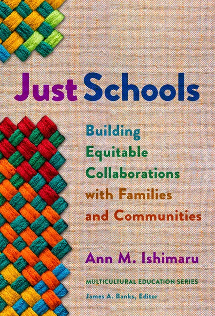 Just Schools: Building Equitable Collaborations with Families and Communities - Paperback