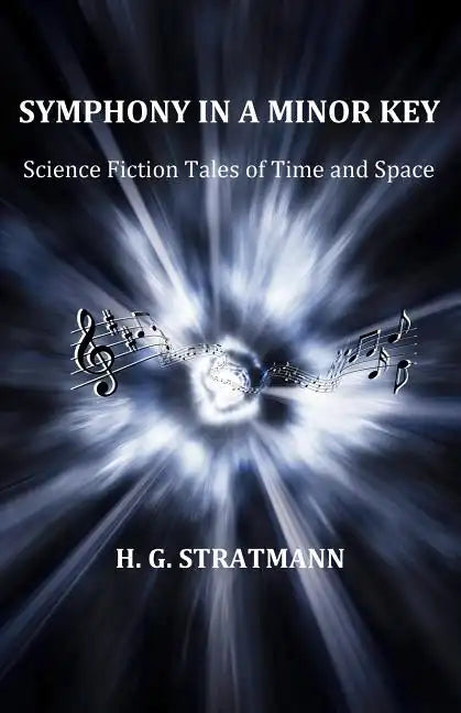 Symphony in a Minor Key: Science Fiction Tales of Time and Space - Paperback