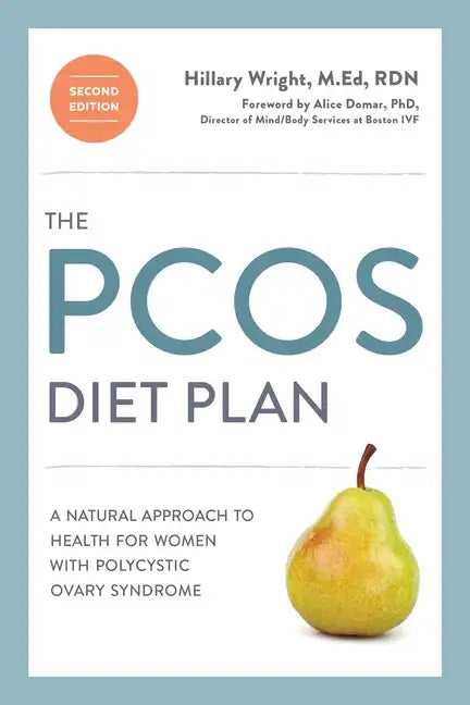 The Pcos Diet Plan, Second Edition: A Natural Approach to Health for Women with Polycystic Ovary Syndrome - Paperback