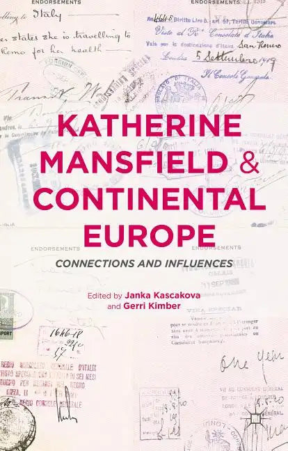 Katherine Mansfield and Continental Europe: Connections and Influences - Hardcover