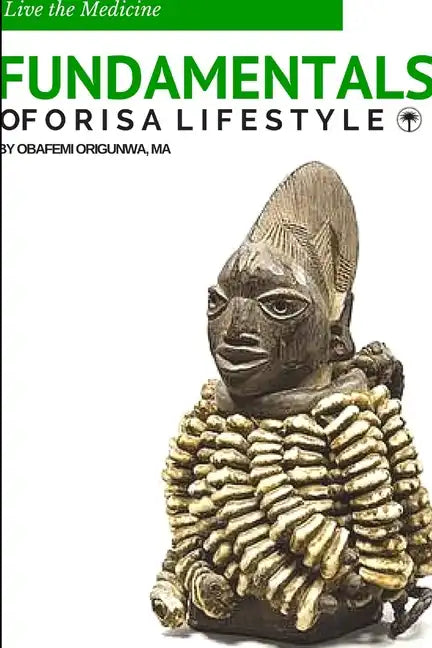 Fundamentals of Òrìsà Lifestyle - Paperback