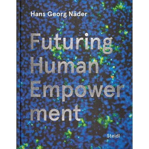 Hans Georg N�der: Futuring Human Empowerment - Hardcover