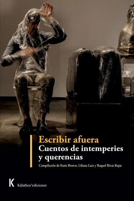 Escribir afuera. Cuentos de intemperies y querencias. - Paperback