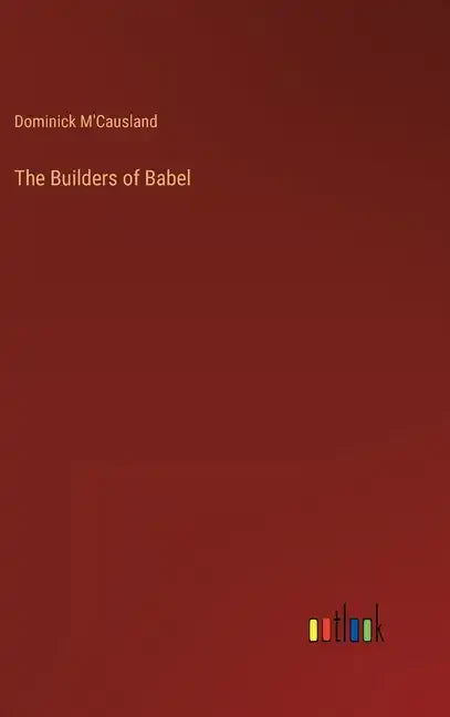 The Builders of Babel - Hardcover