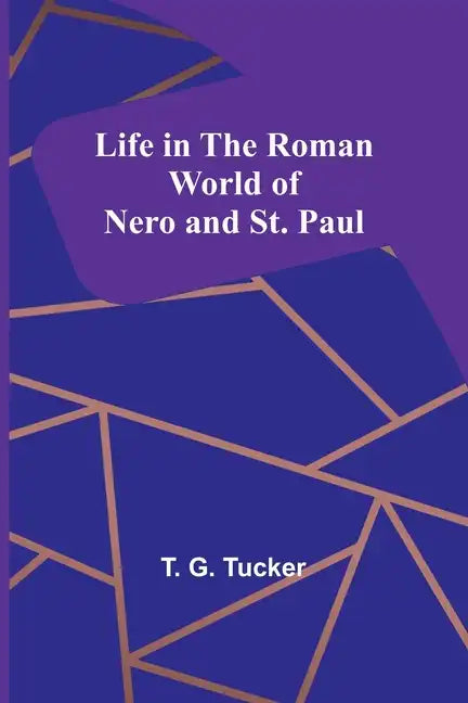 Life in the Roman World of Nero and St. Paul - Paperback