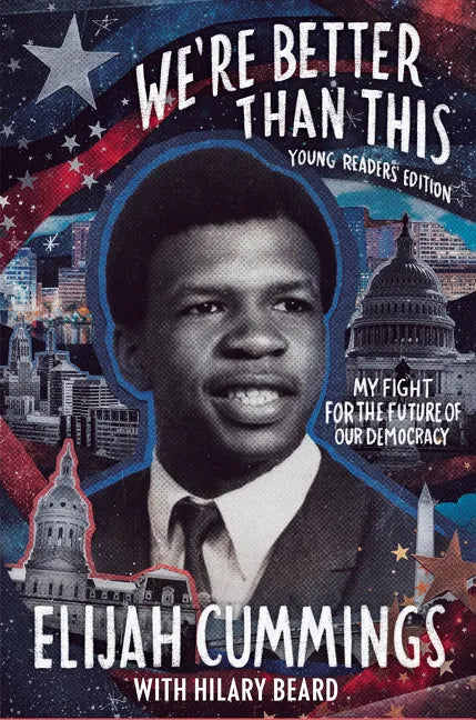 We're Better Than This: Young Readers' Edition: My Fight for the Future of Our Democracy - Hardcover