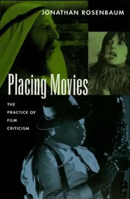 Placing Movies: The Practice of Film Criticism - Paperback