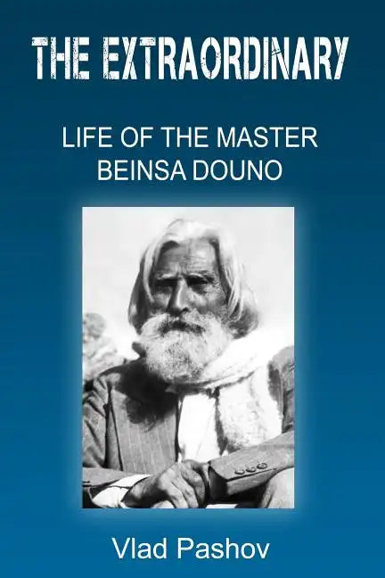 The Extraordinary Life of The Master Beinsa Douno - Paperback