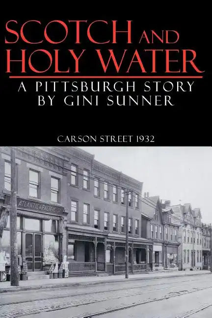 Scotch and Holy Water: A Pittsburgh Story - Paperback