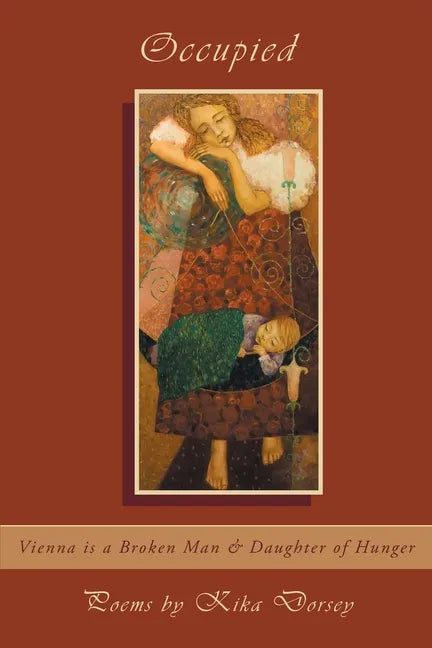Occupied: Vienna is a Broken Man & Daughter of Hunger - Paperback