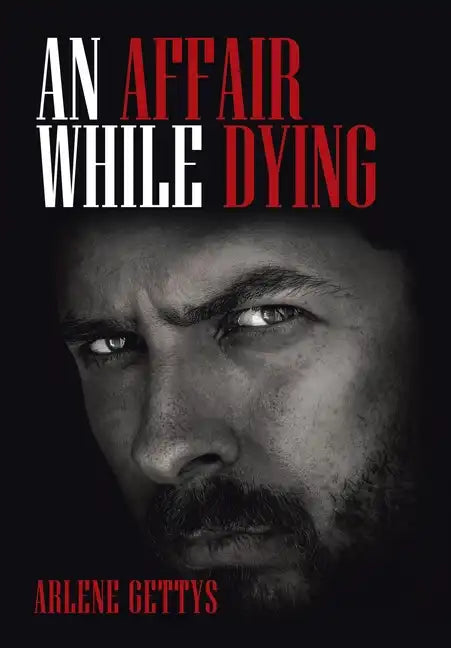 An Affair While Dying - Hardcover