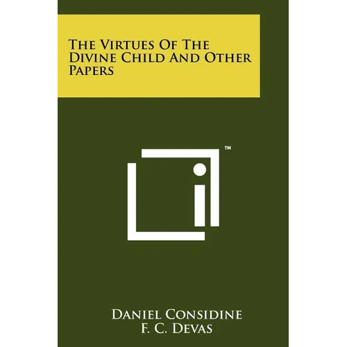 The Virtues Of The Divine Child And Other Papers - Paperback