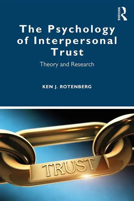 The Psychology of Interpersonal Trust: Theory and Research - Paperback