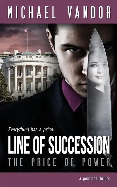 Line of Succession - The Price of Power: A Political Thriller - Paperback