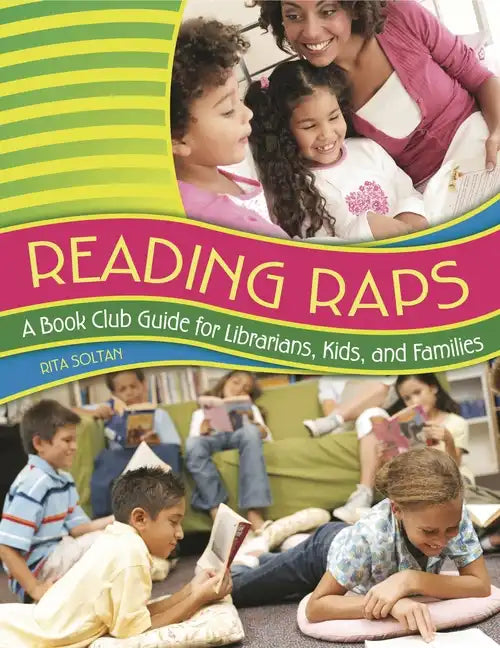 Reading Raps: A Book Club Guide for Librarians, Kids, and Families - Paperback