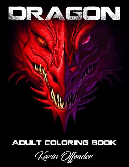 Dragons Adult Coloring Book: Stress Relieving Animal Designs Mythomorphia Mythical Fantasy Creatures Beautiful. - Paperback
