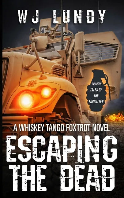Escaping the Dead: Whiskey Tango Foxtrot Vol 1 and 2 - Paperback