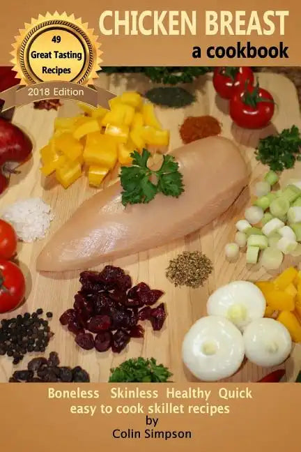 CHICKEN BREAST a cookbook - Paperback