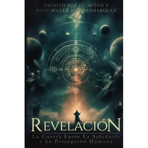 Revelación: La Guerra Entre La Sabiduría y La Percepción Humana - Paperback
