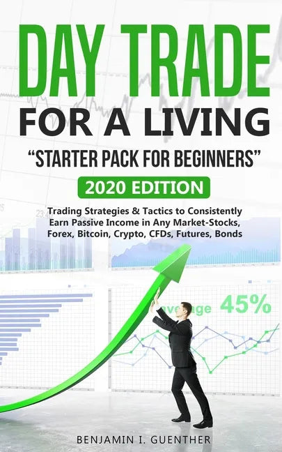 Dаy Trаdе fоr а Living "Stаrtеr Pасk fоr bеginnеrs": 2020 Edition Trading Stra - Paperback