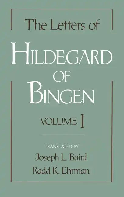 The Letters of Hildegard of Bingen, Volume 1 - Hardcover