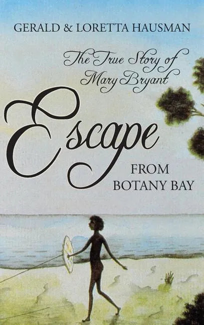 Escape from Botany Bay - Hardcover