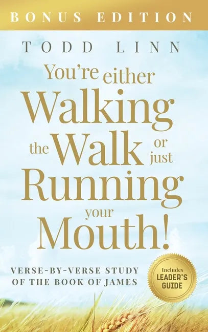You're Either Walking The Walk Or Just Running Your Mouth! (Verse-By-Verse Study Of The Book Of James) - Hardcover