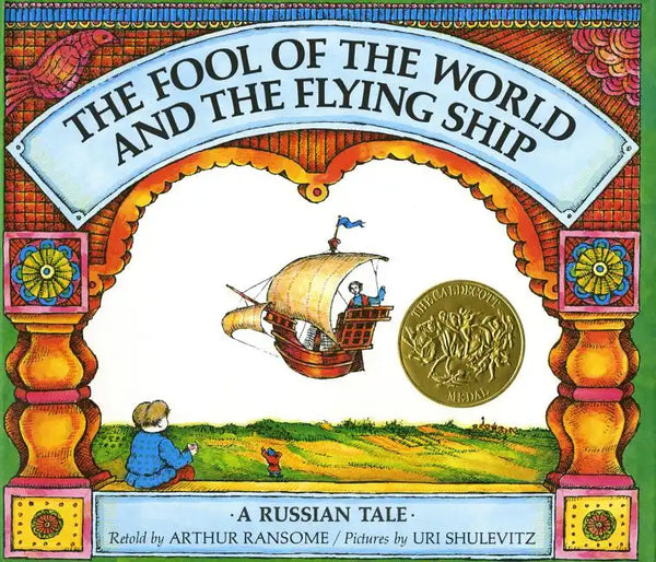 The Fool of the World and the Flying Ship: A Russian Tale - Hardcover