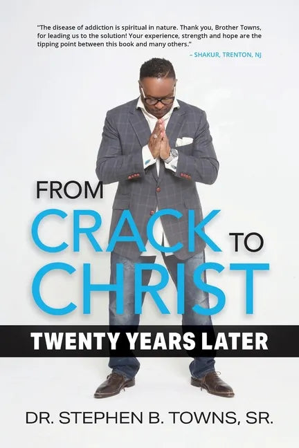 From Crack to Christ: Twenty Years Later - Paperback