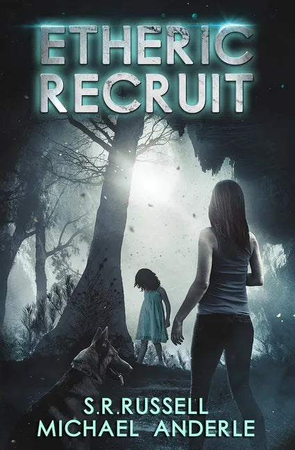 Etheric Recruit: Etheric Adventures: Anne and Jinx Book 1 - Paperback