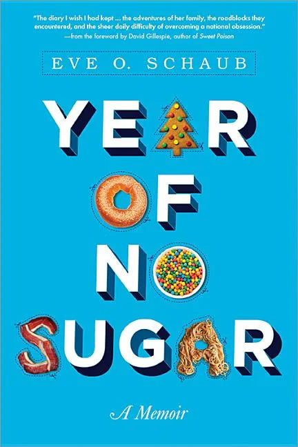 Year of No Sugar: A Memoir - Paperback