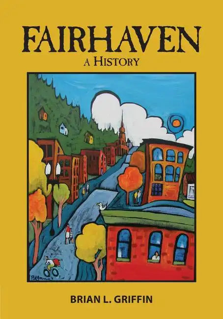 Fairhaven: A History - Paperback
