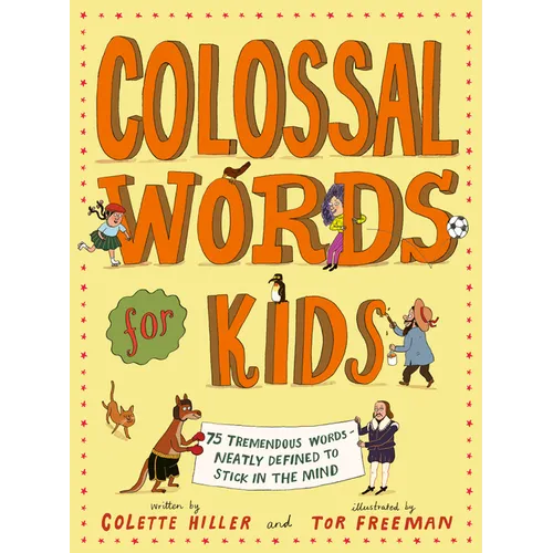 Colossal Words for Kids: 75 Tremendous Words: Neatly Defined to Stick in the Mind - Hardcover