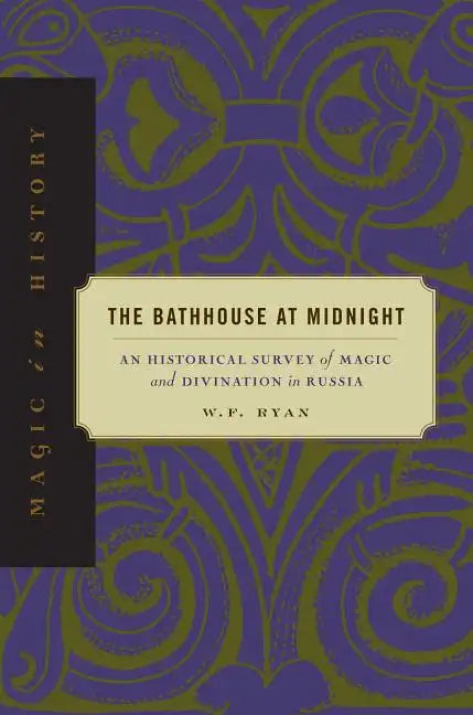 Magic in History: An Historical Survey of Magic and Divination in Russia - Paperback