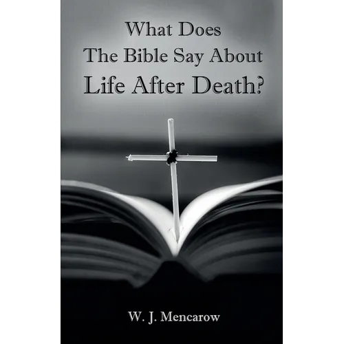 What Does The Bible Say About Life After Death? - Paperback