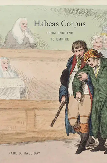 Habeas Corpus: From England to Empire - Paperback