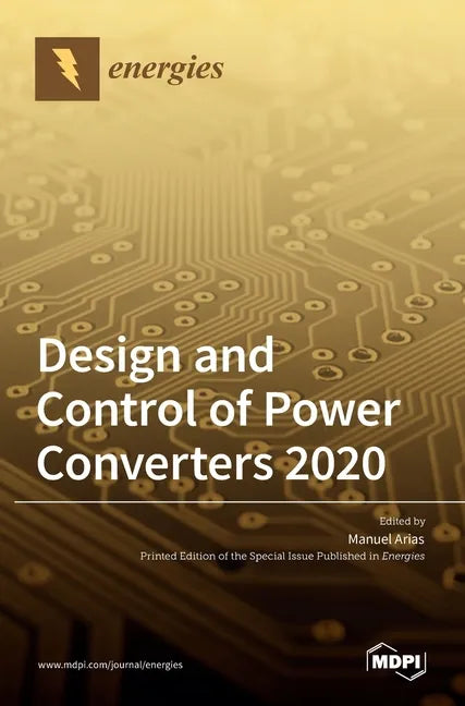 Design and Control of Power Converters 2020 - Hardcover