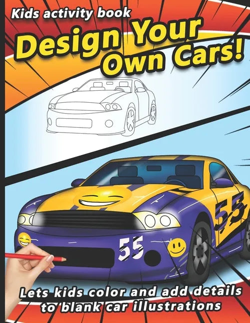 Design your own Cars: Automobile themed Designer Book For Adults, Teens, and Kids - Paperback